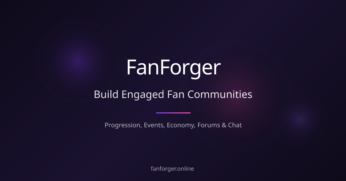 FanForger - Build Engaged Fan Communities with Gamification
